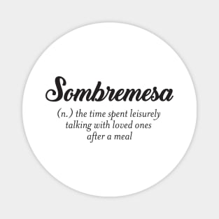 Sombremesa Magnet